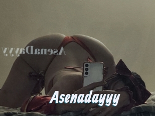 Asenadayyy