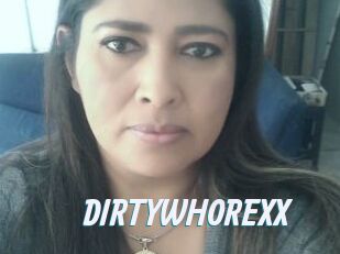 DIRTYWHOREXX