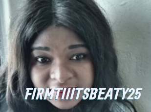 FIRMTIIITSBEATY25