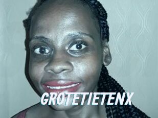 GROTETIETENX