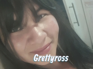 Grettyross