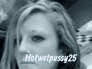 Hotwetpussy25