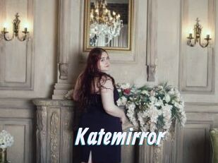 Katemirror