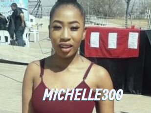 MICHELLE300