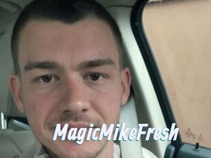 MagicMikeFresh