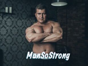 ManSoStrong