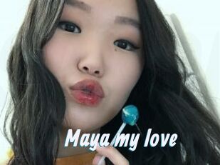 Maya_my_love