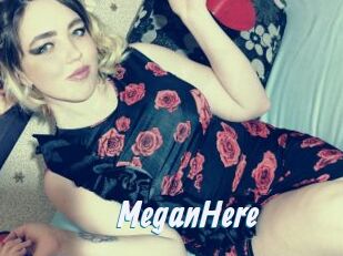 MeganHere