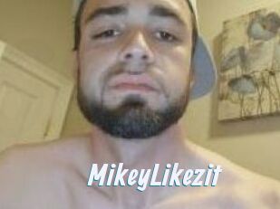 MikeyLikezit