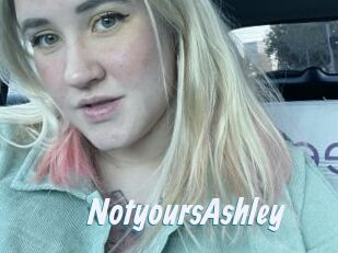 NotyoursAshley