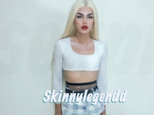 Skinnylegendd