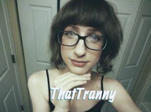 ThatTranny