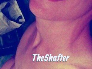 TheShafter