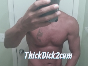 ThickDick2cum