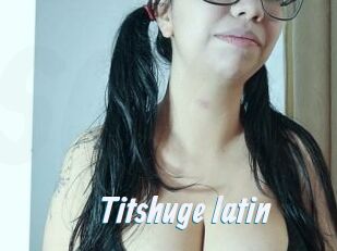 Titshuge_latin