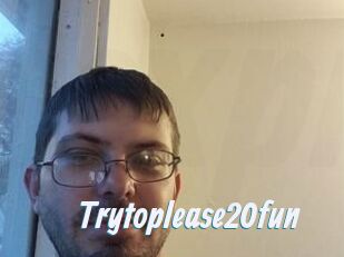 Trytoplease20fun