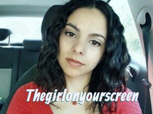 Thegirlonyourscreen_