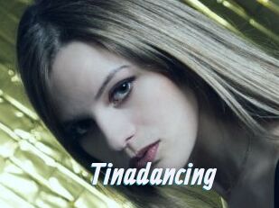 Tinadancing