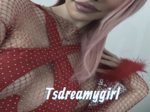Tsdreamygirl
