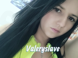 Valeryslave