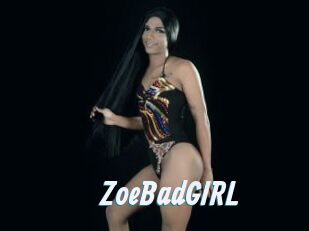 ZoeBadGIRL